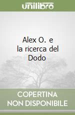 Alex O. e la ricerca del Dodo