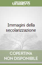 Immagini della secolarizzazione