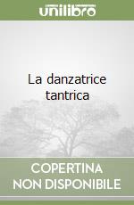 La danzatrice tantrica