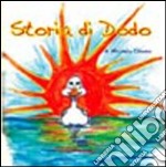 Storia di Dodo. Dodo the Duck. Ediz. italiana e inglese