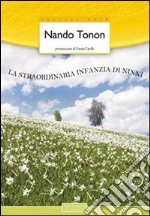 La straordinaria infanzia di Ninni libro