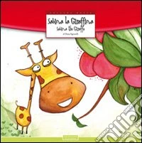 Sabina la giraffina-Sabina the giraffe. Ediz. bilingue libro