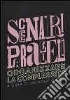 Scenari paralleli. Organizzare la complessità libro