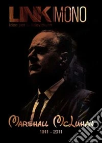 Link. Idee per la televisione. Mono. «Marshall McLuhan»