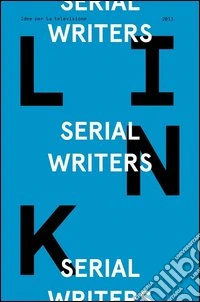 Serial writers. Link. Idee per la televisione