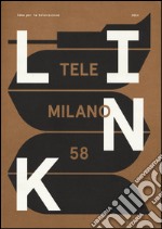 Link. Idee per la televisione. Con DVD. Vol. 17: TeleMilano 58 libro