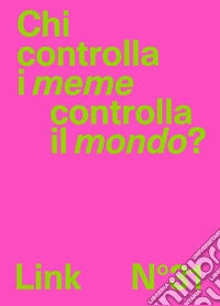 Link. Idee per la televisione. Vol. 31: Chi controlla i meme controlla il mondo? libro