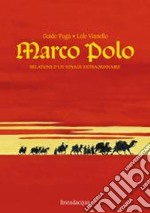 Marco Polo. Relations d'un voyage extraordinaire libro