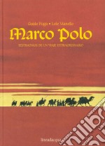 Marco Polo. Testimonios de un viaje extraordinario libro