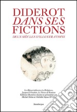 Diderot dans ses fictions deux siècles d'illustration libro