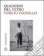 Vinicio Vianello. Ediz. bilingue libro