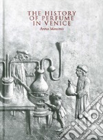 The history of perfume in Venice libro