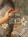 Attorno a Tiziano. L'annuncio e la luce verso il contemporaneo libro