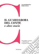 Il guardaroba del conte e altre storie. Personalità, avventure e stili di vita di Leopoldo Cicognara libro