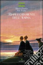 Rispecchiamenti dell'anima. Proiezione e raccoglimento interno nella psicologia di C. G. Jung libro