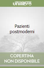 Pazienti postmoderni