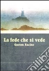 La fede che si vede libro