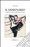 Il dizionario. Lettere A-I libro di Chionio Paolo