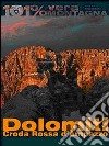 Dolomiti. Croda Rossa d'Ampezzo. 101 per cento vera montagna libro