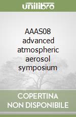 AAAS08 advanced atmospheric aerosol symposium libro