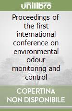 Proceedings of the first international conference on environmental odour monitoring and control libro