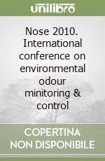 Nose 2010. International conference on environmental odour minitoring & control libro