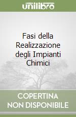 Fasi della Realizzazione degli Impianti Chimici libro