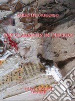 Vox clamantis in deserto. Ediz. italiana e inglese libro