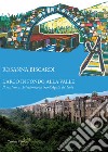 L'arco in fondo alla valle. Il mistero architettonico di Sant'Agata de' Goti libro