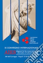 AIES. Diagnosis for the conservation and valorization of cultural heritage. Atti del IX Convegno. Ediz. italiana e inglese libro