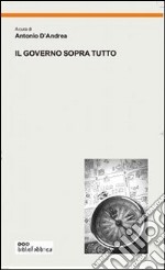 Il governo sopra tutto