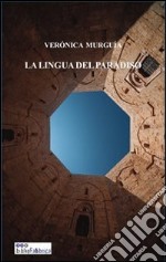 La lingua del paradiso libro