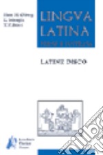 Lingua latina per se illustrata. Latine disco. Ediz. compatta. Per le Scuole superiori libro