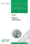 Lingua latina per se illustrata. Per i Licei e gli Ist. magistrali. Vol. 2: Familia romana: pars II-Roma aeterna-Indices libro