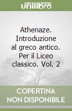 Athenaze. Introduzione al greco antico. Per il Liceo classico. Vol. 2 libro