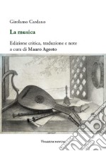 La musica. Testo latino a fronte. Ediz. critica libro