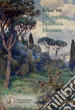 Da una vita fantastica. Memorie libro