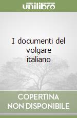 I documenti del volgare italiano libro