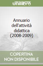 Annuario dell'attività didattica (2008-2009) libro