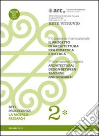 Il progetto di architettura fra didattica e ricerca. Con DVD. Vol. 2/1: La ricerca libro