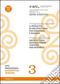 Il progetto di architettura fra didattica e ricerca. Con DVD. Vol. 3: La didattica libro