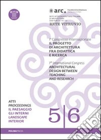 Il progetto di architettura fra didattica e ricerca Vol. 1-2: Il paesaggio. Gli interni. Con DVD libro
