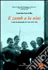 E zumb a la ninì. Canti tradizionali di Palo del Colle. Con CD Audio libro