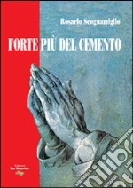 Forte più del cemento