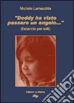 «Doddy ha visto passare un angelo...» libro