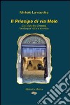 Il principe di via Melo (la bisbetica Donata) libro di Lamacchia Michele