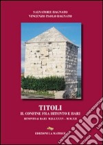 Titoli. Il confine fra Bitonto e Bari libro