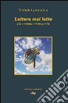 Lettere mai lette (da recapitare al più presto) libro di Lamacchia Michele