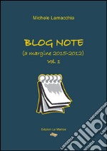 Blog note (a margine 2015-2012) libro