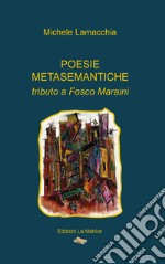 Poesie metasemantiche. Tributo a Fosco Maraini libro